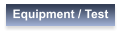 Equipment / Test