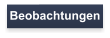 Beobachtungen