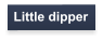 Little dipper