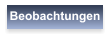Beobachtungen