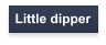 Little dipper