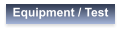 Equipment / Test