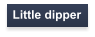Little dipper