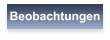 Beobachtungen