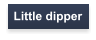 Little dipper