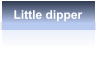 Little dipper